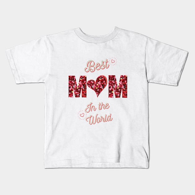 best mom in the world Kids T-Shirt by rimo ak